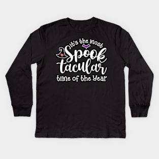 It’s The Most Spooktacular Time Of The Year Halloween Kids Long Sleeve T-Shirt